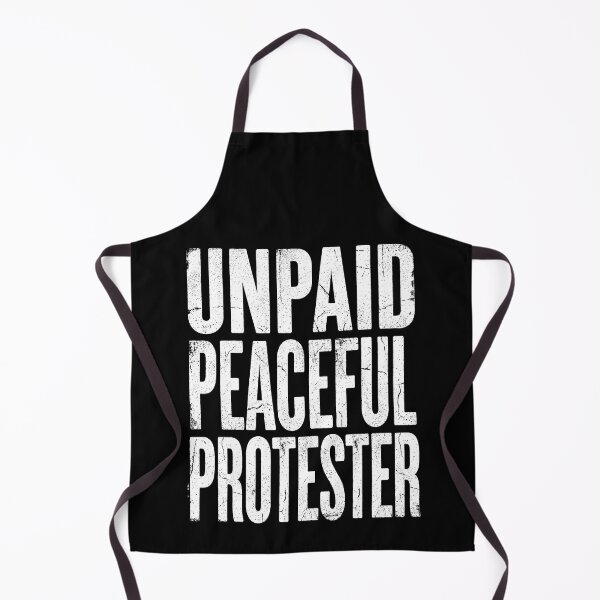 Item preview, Unpaid Peaceful Protester designed and sold by Art-Max.