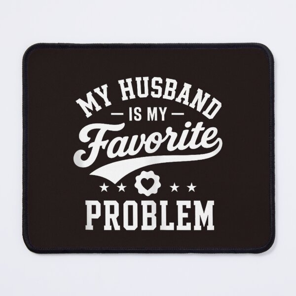 Item preview, My Husband Is My Favorite Problem Funny Marriage Quote Vintage Typography designed and sold by mari-kayden.