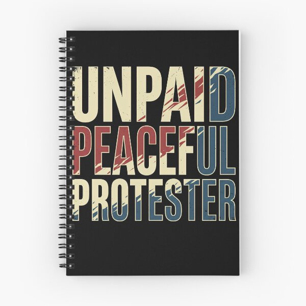 Item preview, Unpaid Peaceful Protester designed and sold by Art-Max.