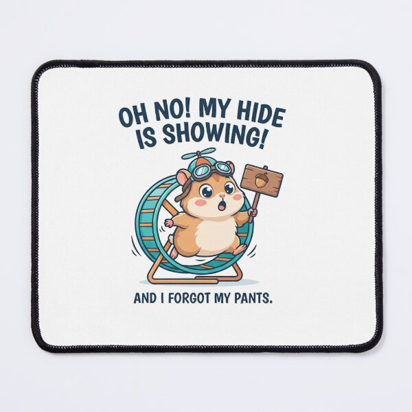 Item preview, Oh No My Hide Is Showing Funny Hamster designed and sold by Owcomm.