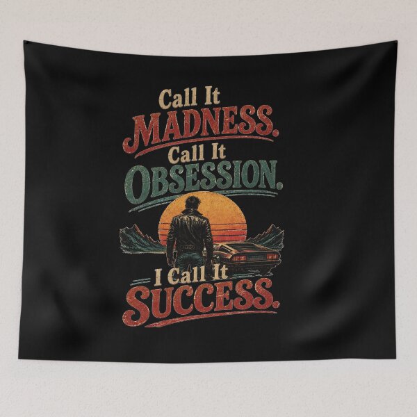 Item preview, Call It Madness. Call It Obsession. I Call It Success. designed and sold by Remigiusz Florczak CA.