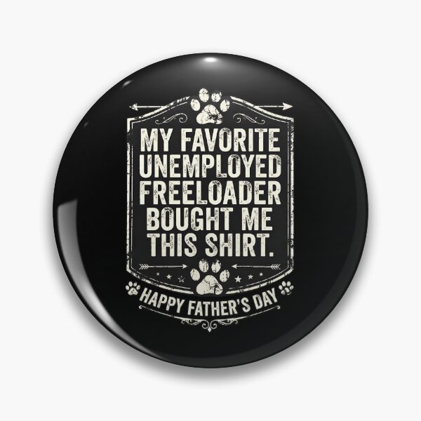 Item preview, My Favorite Unemployed Freeloader Dad Gift designed and sold by GiaoCalonas.