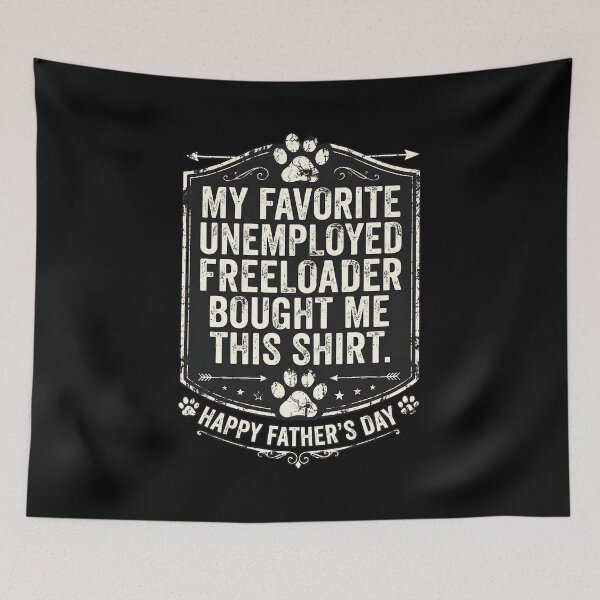 Item preview, My Favorite Unemployed Freeloader Dad Gift designed and sold by GiaoCalonas.