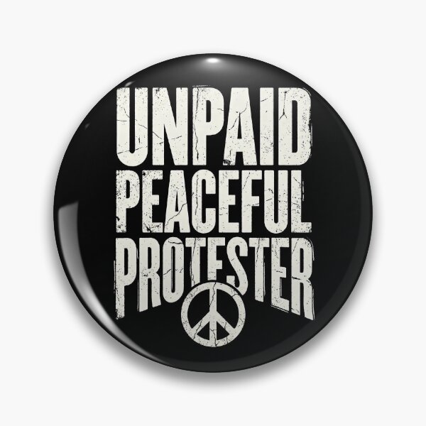 Item preview, Unpaid Peaceful Protester designed and sold by Art-Max.