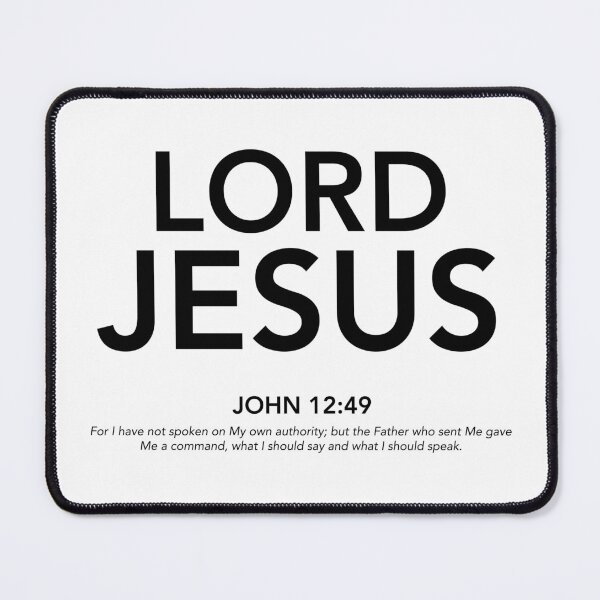 Item preview, English - Lord Jesus John 12:49 Black Text designed and sold by Believe-Jesus.