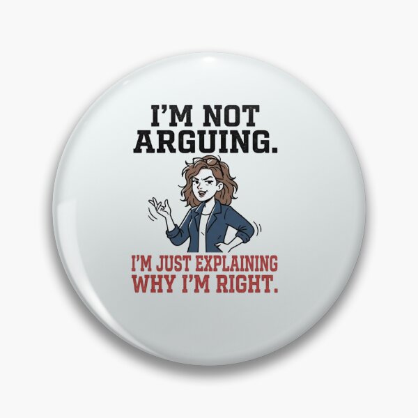 Item preview, Im Not Arguing Im Just Explaining Why Right designed and sold by Owcomm.