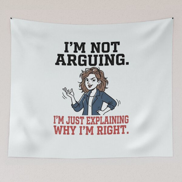 Item preview, Im Not Arguing Im Just Explaining Why Right designed and sold by Owcomm.