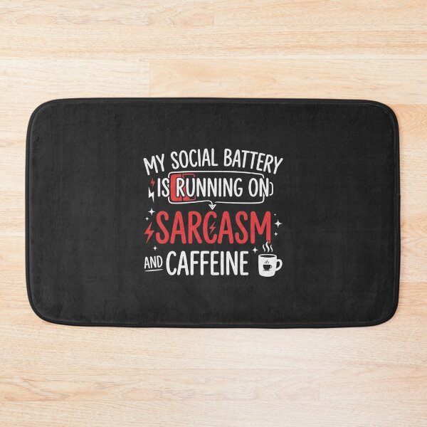 Item preview, My Social Battery Is Running On Sarcasm designed and sold by Owcomm.