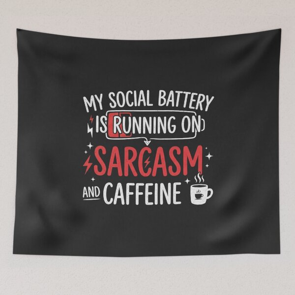 Item preview, My Social Battery Is Running On Sarcasm designed and sold by Owcomm.