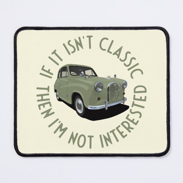 Item preview, If It Isn't Classic Then I'm Not Interested - Austin A35 designed and sold by knappidesign.