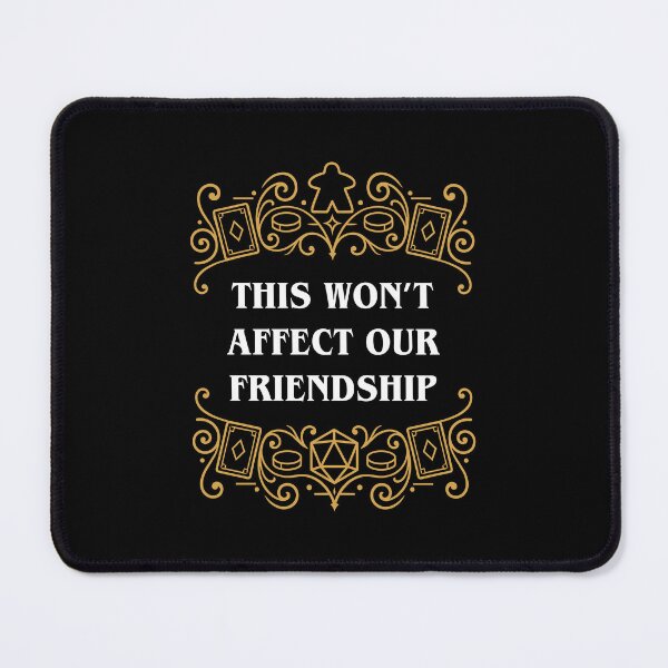 Item preview, This Wont Affect Our Friendship Board Games designed and sold by pixeptional.