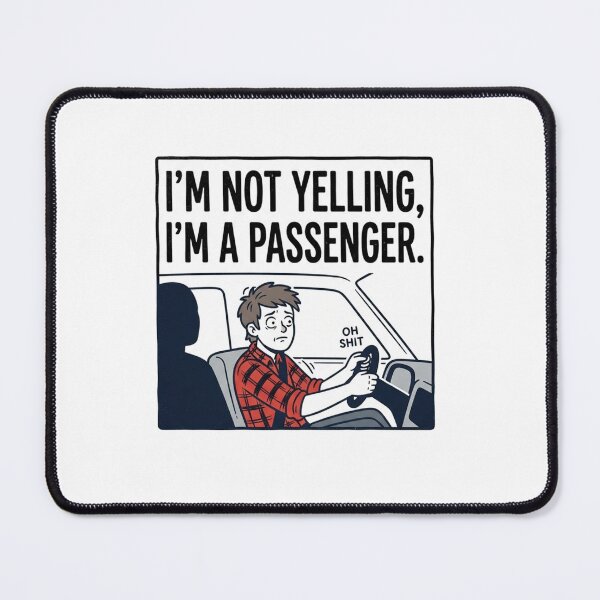 Item preview, Im Not Yelling Im A Passenger Funny Driver Design designed and sold by Owcomm.