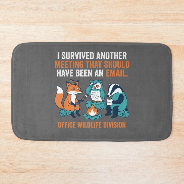 Item preview, I Survived Another Meeting That Should Have Been An Email designed and sold by Owcomm.