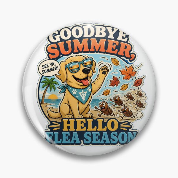 Item preview, Goodbye Summer Hello Flea Season | Funny Veterinary Humor Design designed and sold by Bettybee00.