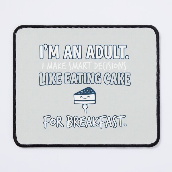 Item preview, Im an Adult Who Eats Cake For Breakfast designed and sold by Owcomm.