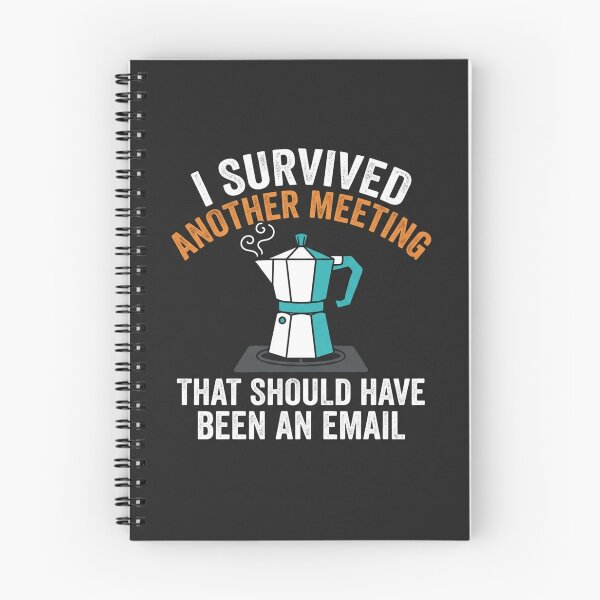 Item preview, I Survived Another Meeting Coffee Lover designed and sold by Owcomm.