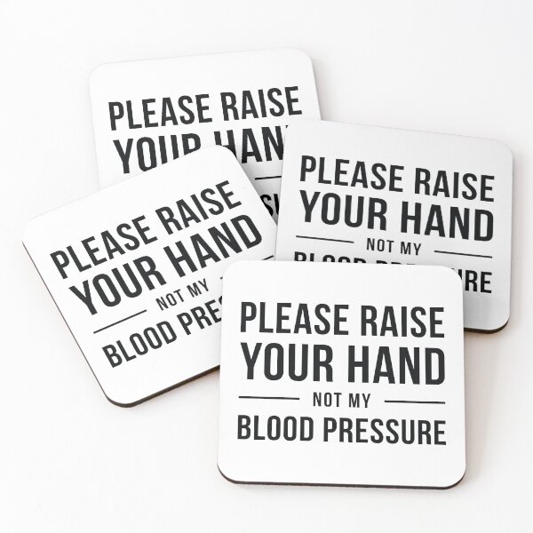 Item preview, Please Raise Your Hand, Not My Blood Pressure designed and sold by GosiaArtGarden.