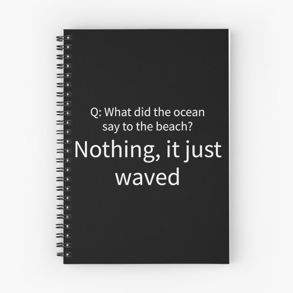 Item preview, What Did The Ocean Say To The Beach Funny Pun Tee designed and sold by low battery meme design.