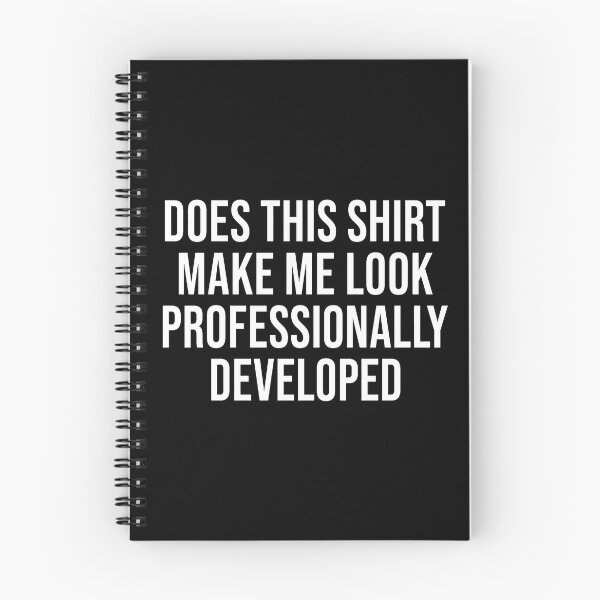 Item preview, Does This Make Me Look Professionally Developed, Funny Office 2 designed and sold by Doodletext.