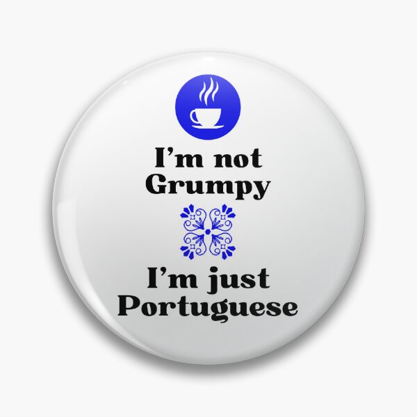 Item preview, I'm not Grumpy, I'm Just Portuguese designed and sold by TurtleStorePT.