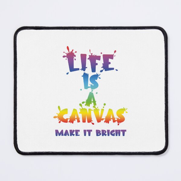 Item preview, Life is a Canvas. Make it bright (No Background) designed and sold by Pencil & Pixel.