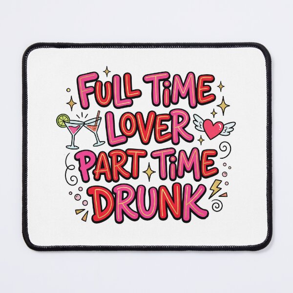 Item preview, Full Time Lover Part Time Drunk designed and sold by CornershopTee.