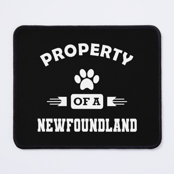 Item preview, Property of a Newfoundland Dog designed and sold by GiaoCalonas.