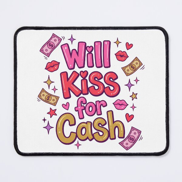 Item preview, Will Kiss For Cash designed and sold by CornershopTee.