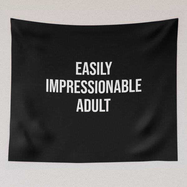 Item preview, Easily impressionable adult designed and sold by GraphicWorlds.