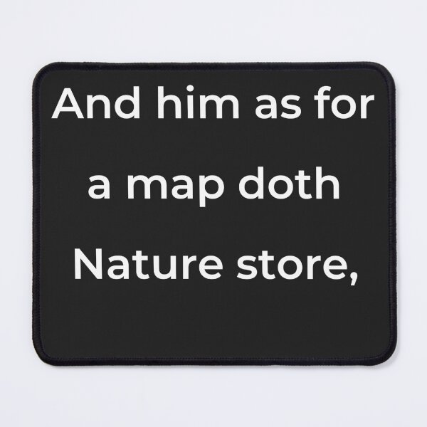 Item preview, “And him as for a map doth Nature store,” - print white designed and sold by ariksworld.