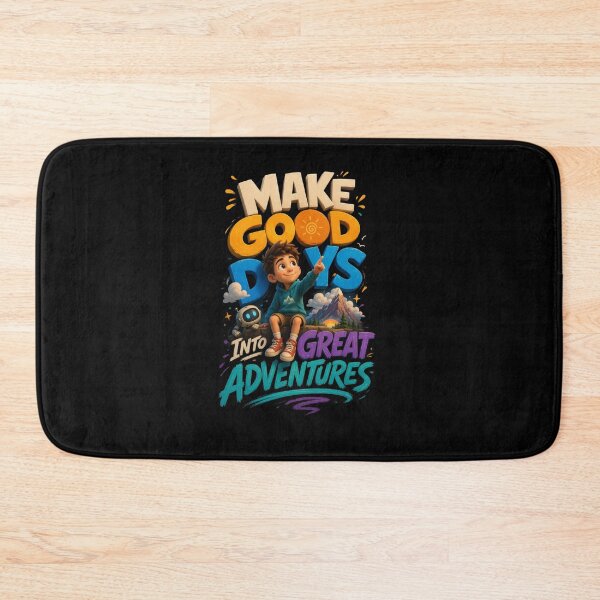 Item preview, Make Good Days Into Great Adventures designed and sold by DreamPrintForge.