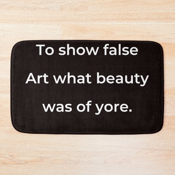 Item preview, “To show false Art what beauty was of yore.” - print white designed and sold by ariksworld.