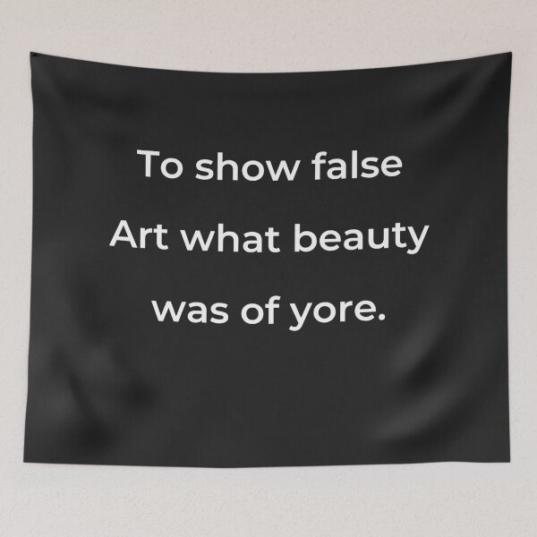 Item preview, “To show false Art what beauty was of yore.” - print white designed and sold by ariksworld.
