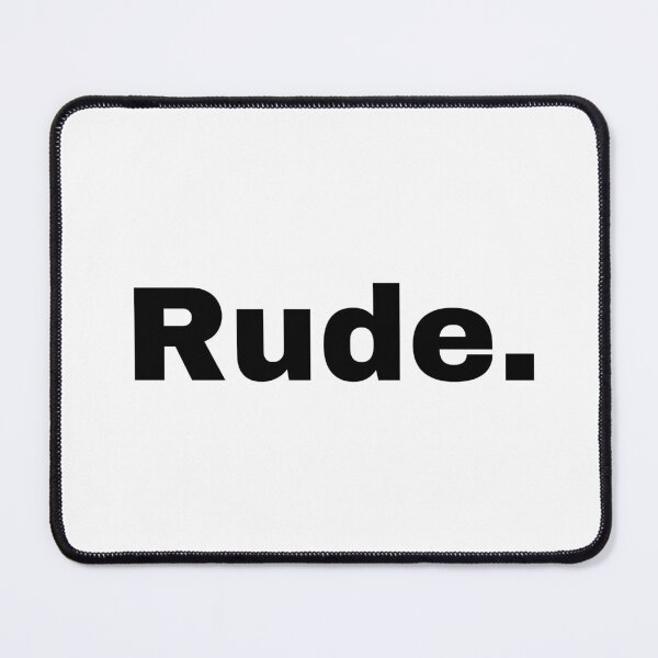 Item preview, Rude. – Minimalist One Word Sarcastic Typography designed and sold by Inky Accessories.