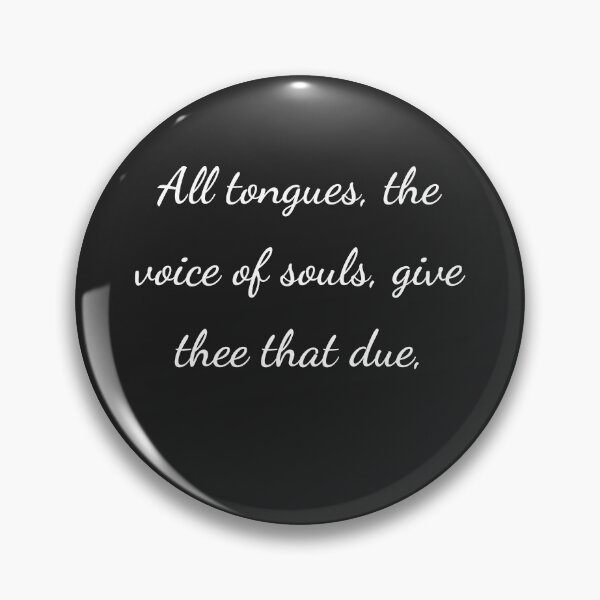 Item preview, “All tongues, the voice of souls, give thee that due,” - handwriting white designed and sold by ariksworld.