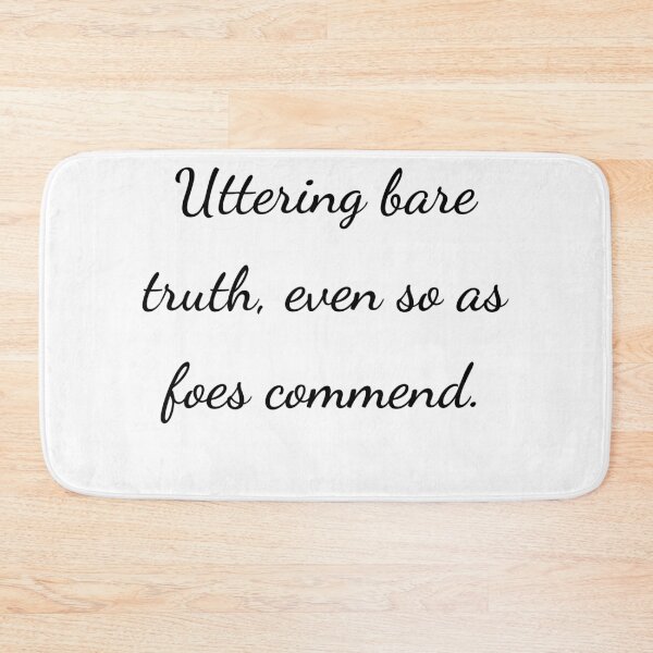 Item preview, “Uttering bare truth, even so as foes commend.” - handwriting black designed and sold by ariksworld.
