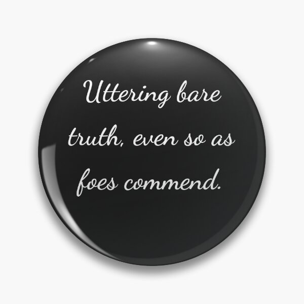 Item preview, “Uttering bare truth, even so as foes commend.” - handwriting white designed and sold by ariksworld.