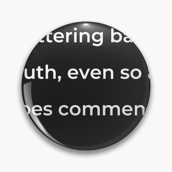 Item preview, “Uttering bare truth, even so as foes commend.” - print white designed and sold by ariksworld.