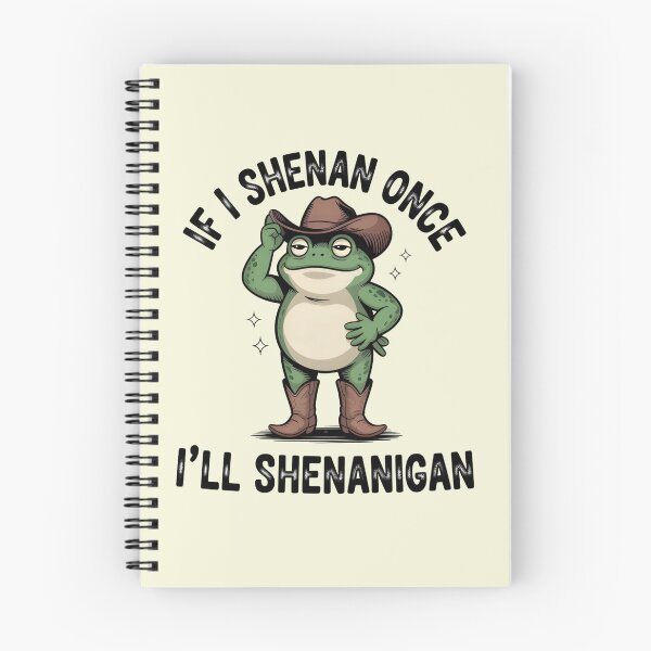 Item preview, If I Shenan Once I'll Shenanigan Frog T-Shirt | Funny Cowboy Frog Western Meme Tee | Cute Country Humor Gift designed and sold by ZyxDes.