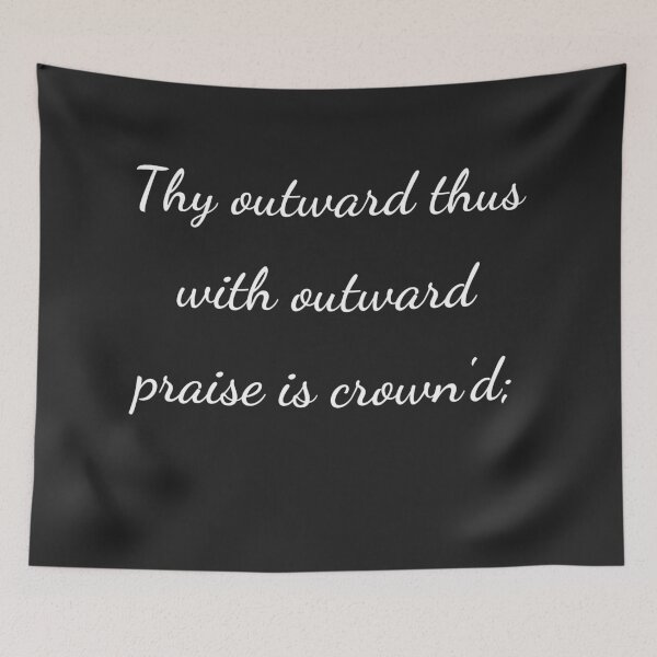 Item preview, “Thy outward thus with outward praise is crown'd;” - handwriting white designed and sold by ariksworld.