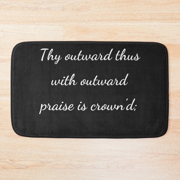 Item preview, “Thy outward thus with outward praise is crown'd;” - handwriting white designed and sold by ariksworld.