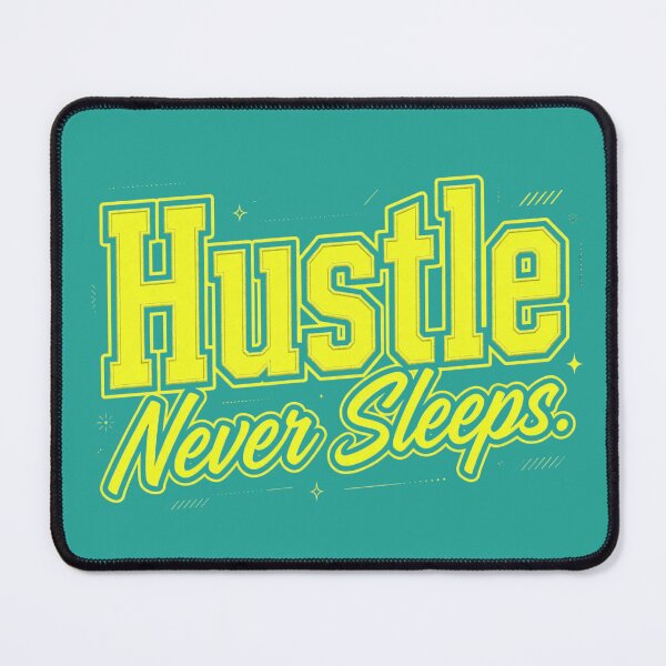 Item preview, Hustle Never Sleeps designed and sold by Geordesign.