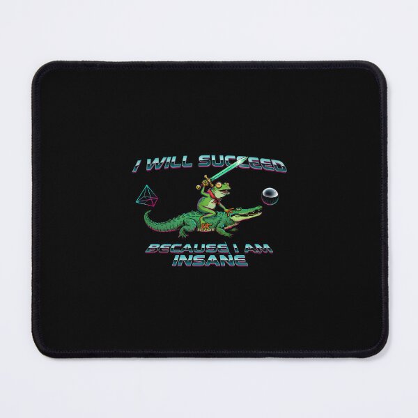 Item preview, I Will Succeed Because I Am Insane Epic Frog designed and sold by Redgiant87x.