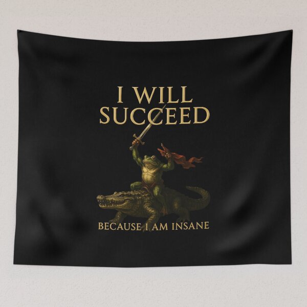 Item preview, I Will Succeed Because I Am Insane Frog Riding Crocodile designed and sold by Redgiant87x.