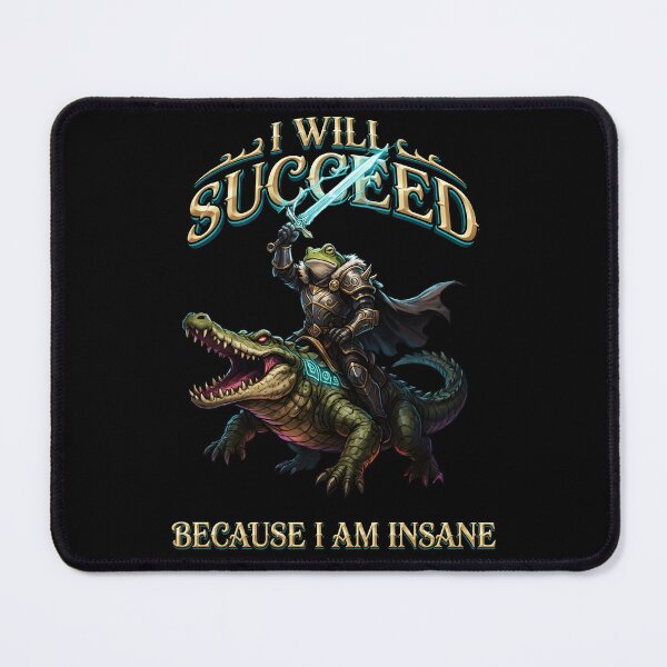 Item preview, I Will Succeed Because I Am Insane Sword Frog Meme designed and sold by Redgiant87x.