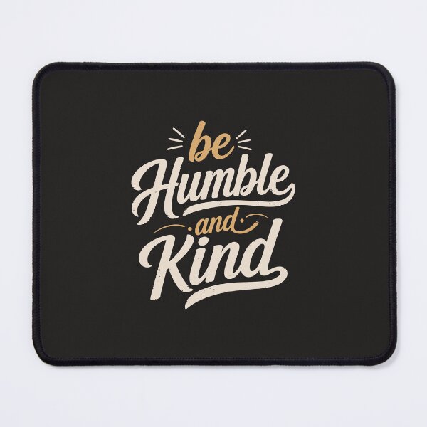 Item preview, Be Humble and Kind Hand Lettering Inspirational Quote designed and sold by DavidTeeStudio.