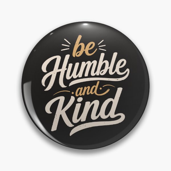Item preview, Be Humble and Kind Hand Lettering Inspirational Quote designed and sold by DavidTeeStudio.