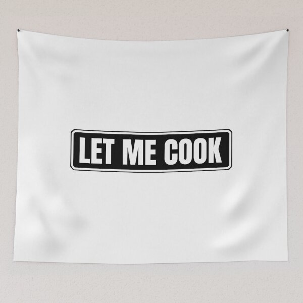 Item preview, Let me cook - gen z slang designed and sold by Dondonmart.