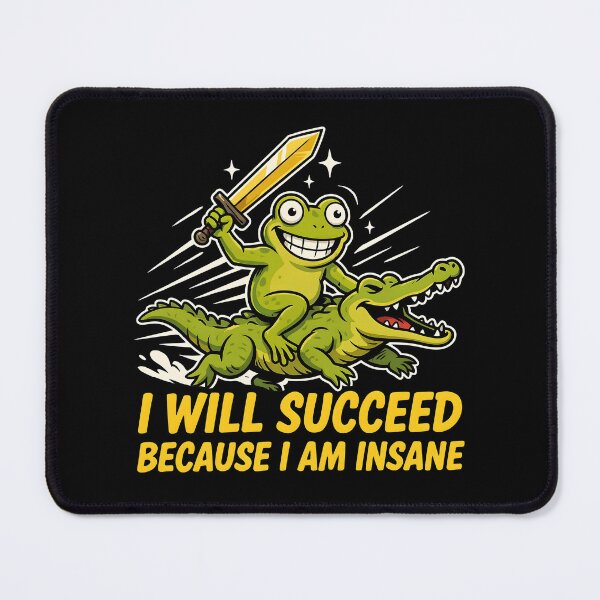 Item preview, I Will Succeed Because I Am Insane Warrior Frog designed and sold by Redgiant87x.