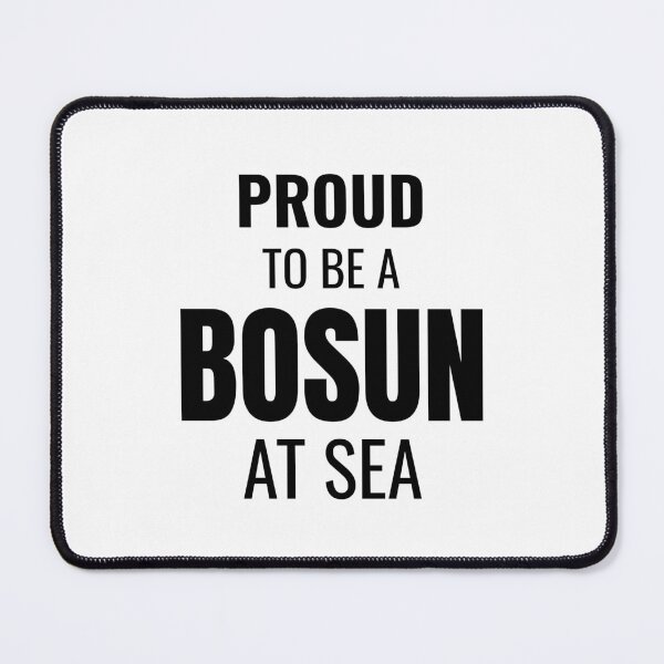 Item preview, Proud to be a Bosun at Sea (Black) designed and sold by ShipCrewNation.